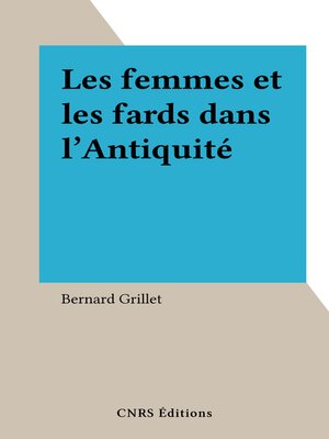 cover image of Les femmes et les fards dans l'Antiquité grecque